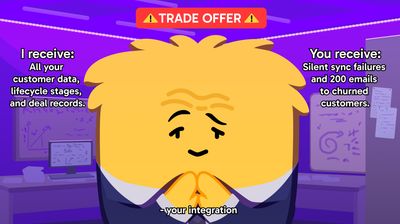 Intercom and HubSpot integration as a trade offer meme: I receive all your customer data, you receive silent sync failures and 200 emails to churned customers