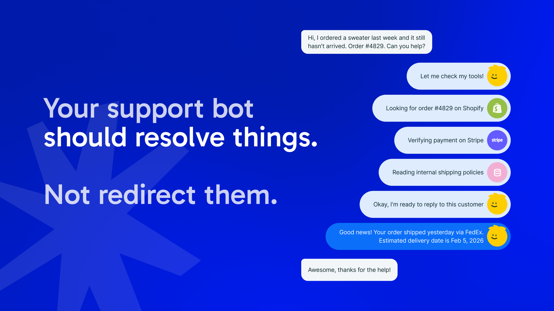 Hay.chat answering a late-order question: it checks Shopify and Stripe, then replies with the shipping update.
